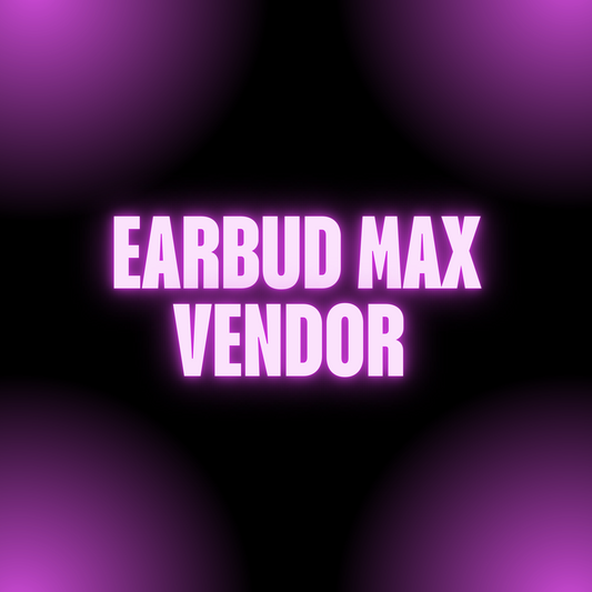 EARBUD MAX VENDOR